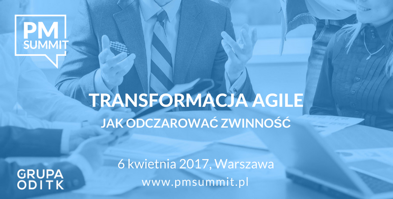 Konferencja PM Summit 2017- Transformacja Agile 2017 