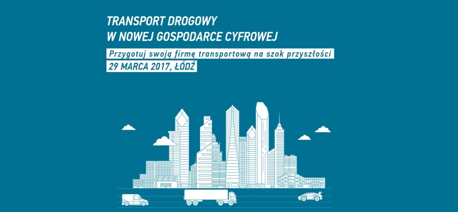  Konferencja Transport Drogowy w Nowej Gospodarce Cyfrowej 2017 