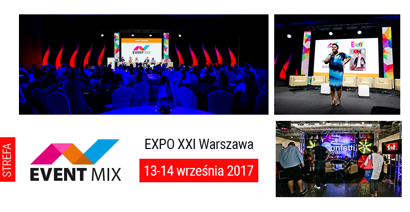 Strefa EVENT MIX ponownie z konferencją EVENT MIX w EXPO XXI
