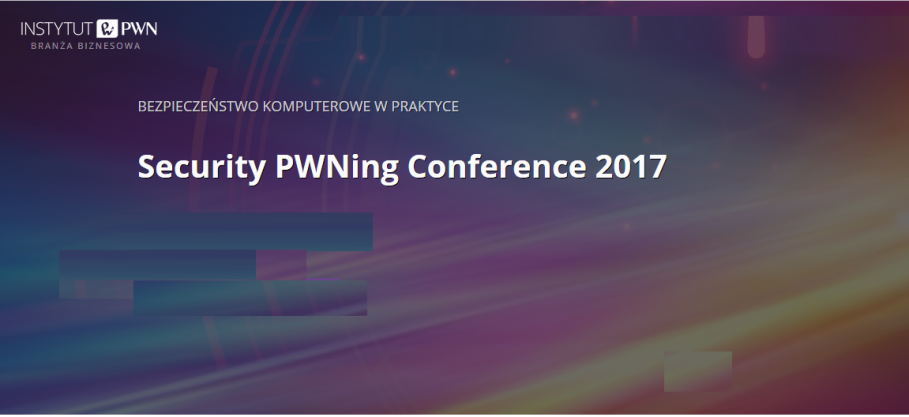 Konferencja Security PWNing Conference 2017 