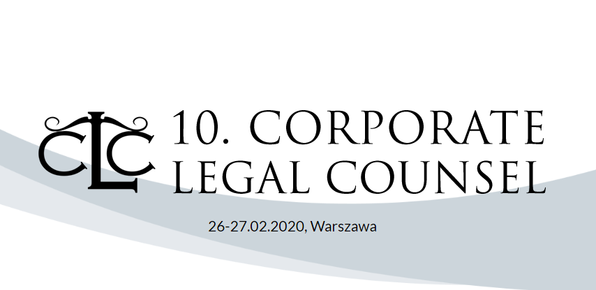 26-27.02.2020 10. Forum Corporate Legal Counsel 2020 Warszawa 