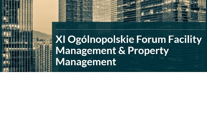 XI Ogólnopolskie Forum Facility Management & Property Management