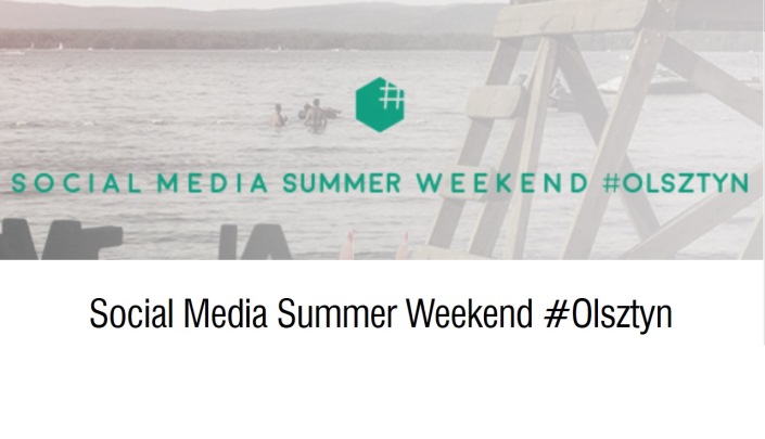 Konferencja Social Media Summer Weekend #Olsztyn