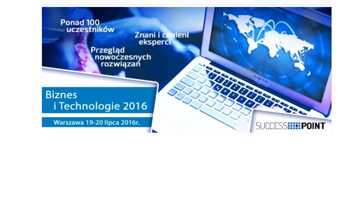 Konferencja Biznes i Technologie 2016