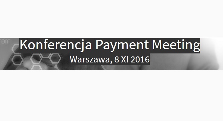 IV Konferencja Payment Meeting - Let's Mobile 2016 