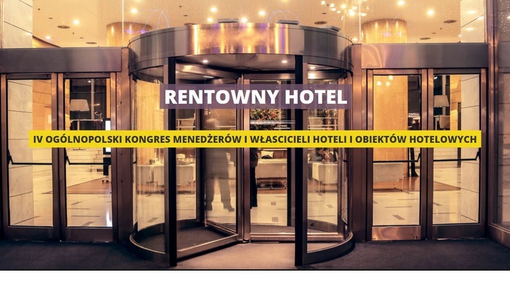  IV Ogólnopolski Kongres Menedżerów i Właścicieli Hoteli i Obiektów Hotelowych 2016