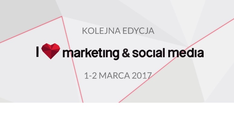 III Konferencja I love marketing & Social Media 2017 
