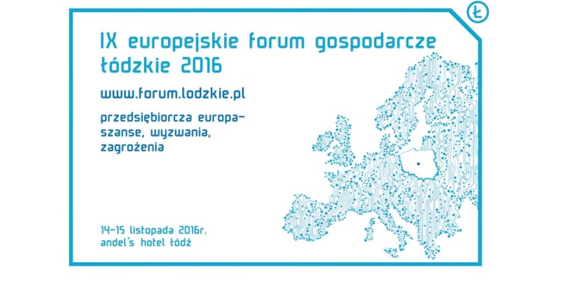 IX Europejskie Forum Gospodarcze – łódzkie 2016