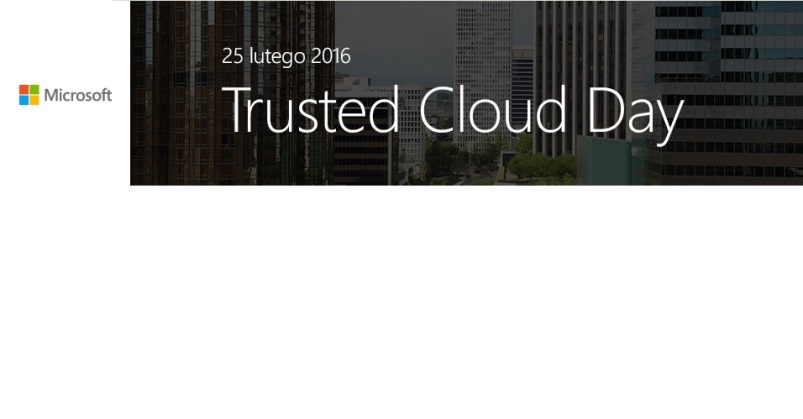Konferencja Trusted Cloud Day for Partners 2016