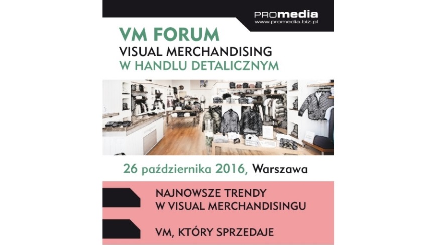 VM Forum 2016 Visual Merchandising, który sprzedaje