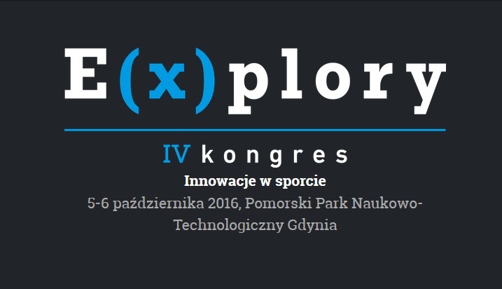  IV Kongres Explory 2016 Innowacje w sporcie