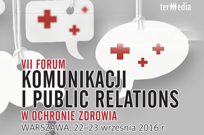 VII Forum Marketingu, Komunikacji i Public Relations w Ochronie Zdrowia 