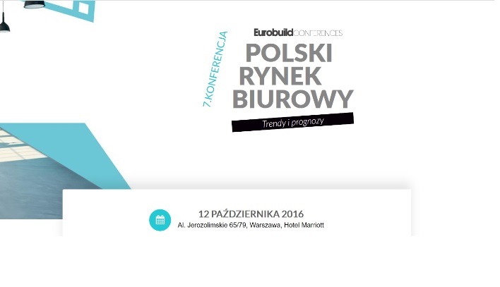 7. Konferencja - Polski Rynek Biurowy - Trendy i Prognozy 2016