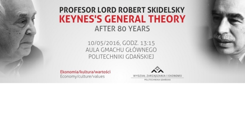 IV Konferencja Ekonomia Kultura Wartości. Keynes’s General Theory after 80 Years 