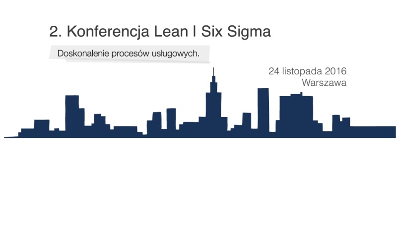 2. Konferencja Lean Six Sigma. Doskonalenie procesów usługowych