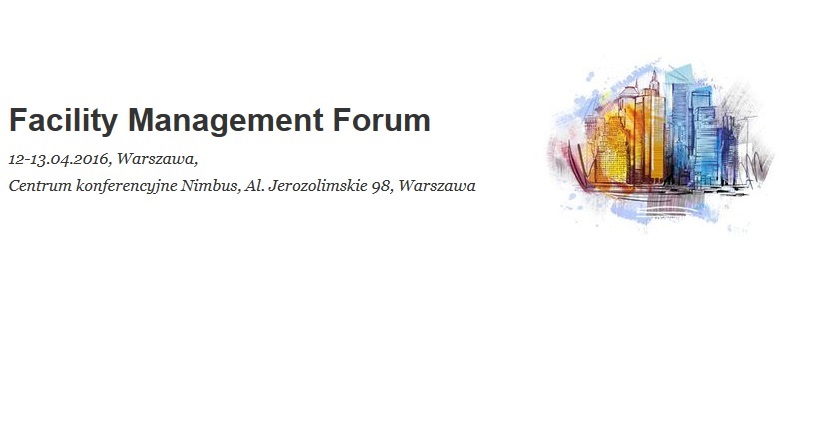 Konferencja Facility Management Forum 2016 