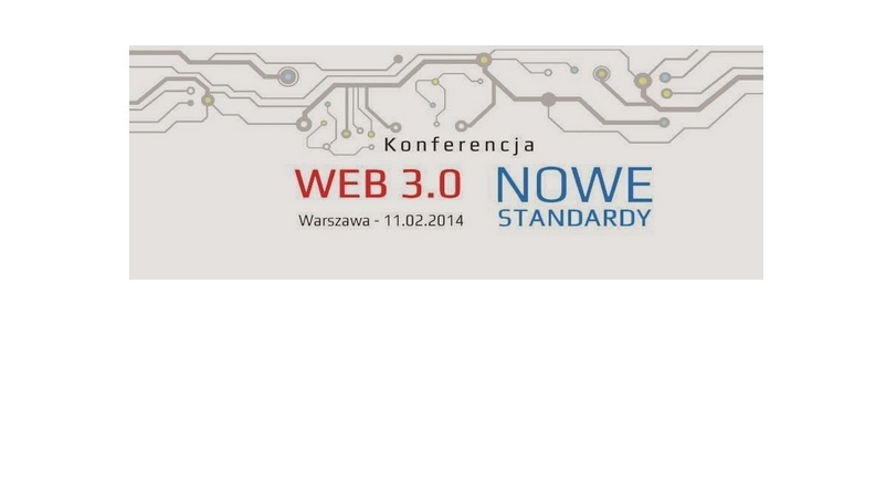 Konferencja WEB 3.0 Nowe Standardy 2014