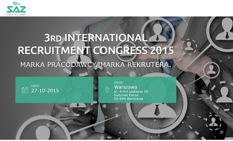 3rd International Recruitment Congress 2015 Konferencja Marka Pracodawcy. Marka Rekrutera