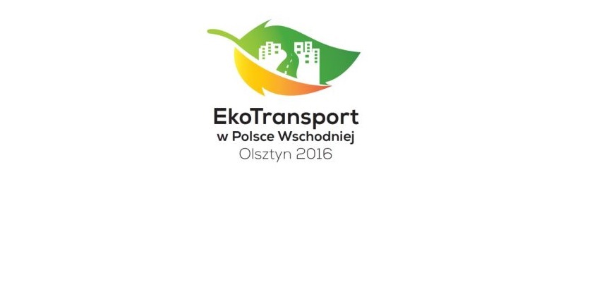 Konferencja EkoTransport w Polsce Wschodniej 2016