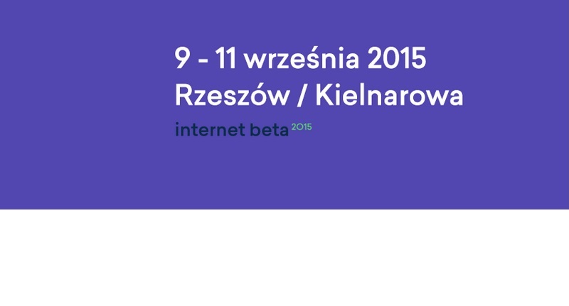 Konferencja Internet Beta 2015