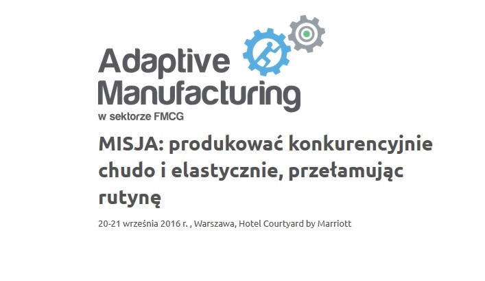 Konferencja Adaptive Manufacturing w sektorze FMCG 