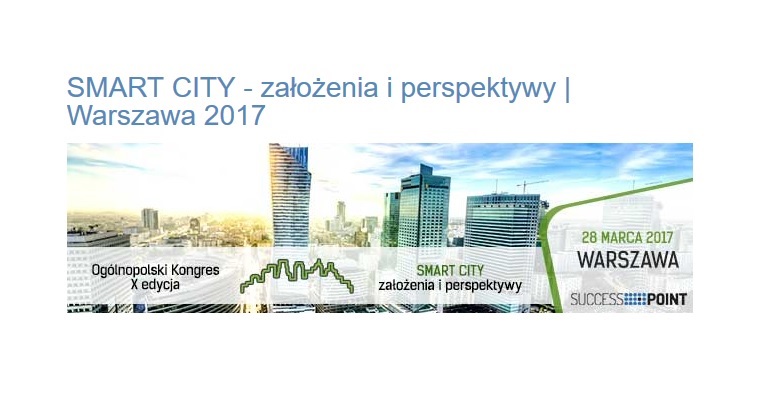 IX Kongres Smart City - założenia i perspektywy Warszawa 