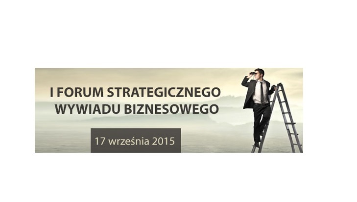 I Forum Strategicznego Wywiadu Biznesowego 2015