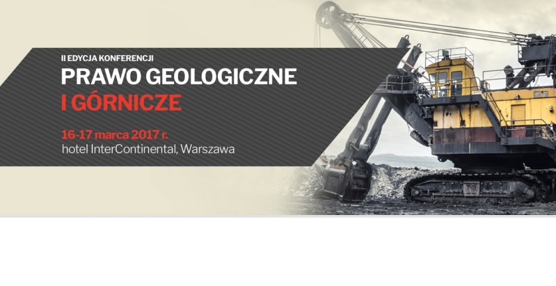 II Konferencja Prawo Geologiczne i Górnicze 2017 