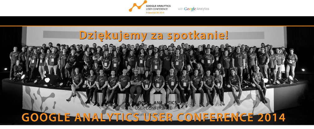 25.09.2014 Konferencja Google Analytics User Conference 2014 Warszawa 