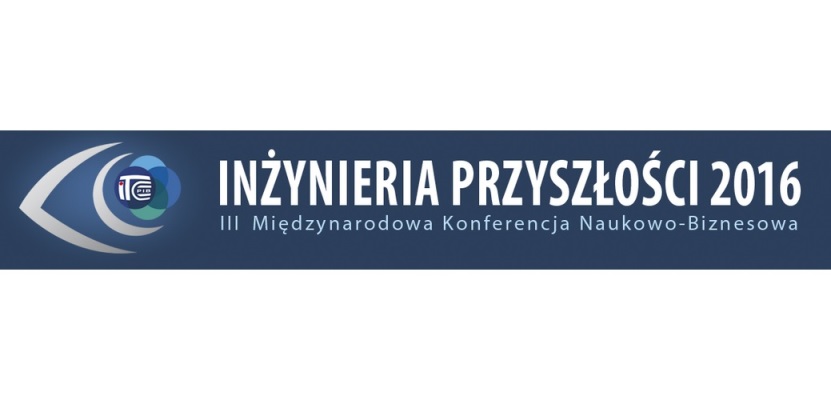 Konferencja Inżynieria Przyszłości 2016 