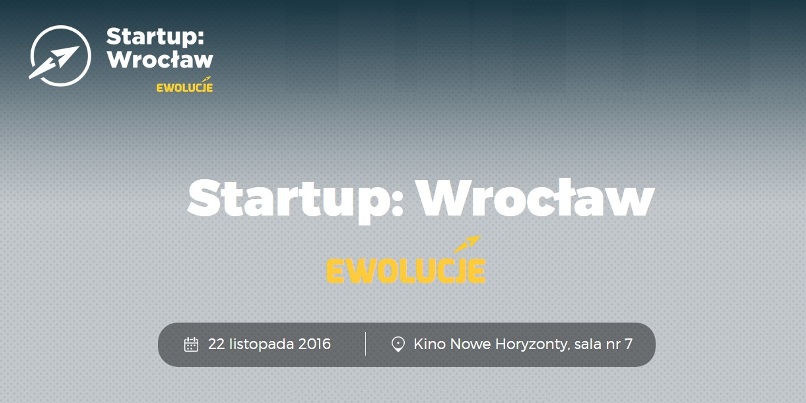  Konferencja Startup Wrocław Ewolucje 2016 