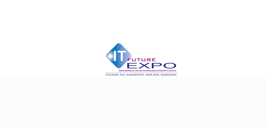 20.09.2018 6. Konferencja IT Future Expo 2018 Warszawa 