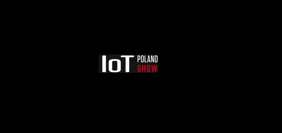 17-18.04.2018 Konferencja Internet of Things w Polsce 