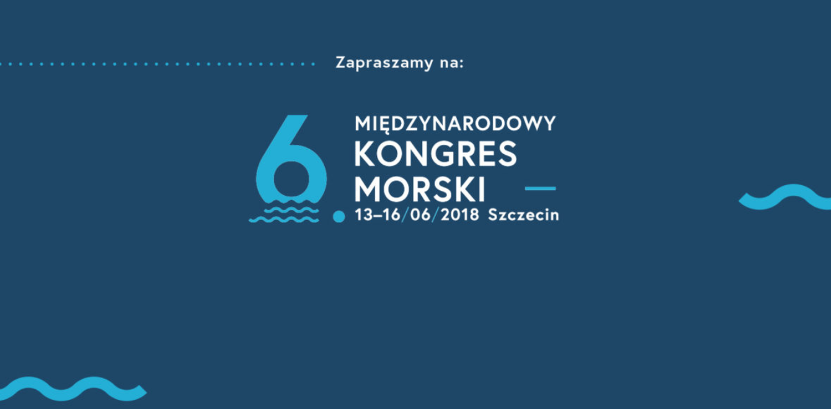 13-16.06.2018 6. Międzynarodowy Kongres Morski 2018 Szczecin