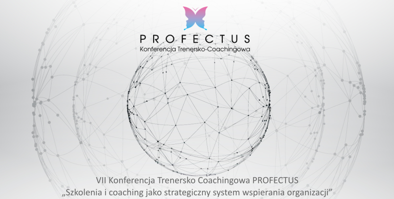 2.06.2018  Konferencja Trenersko-Coachingowa Profectus 2018 Kraków 