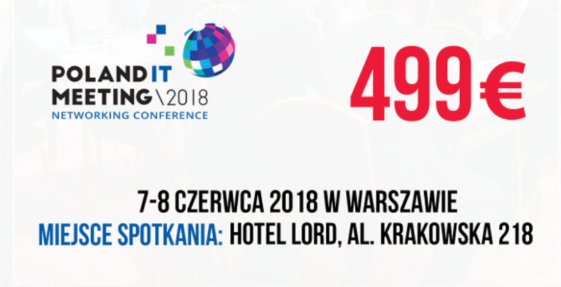 7-8.06.2018 Konferencja Poland IT Meeting 2018 Warszawa 