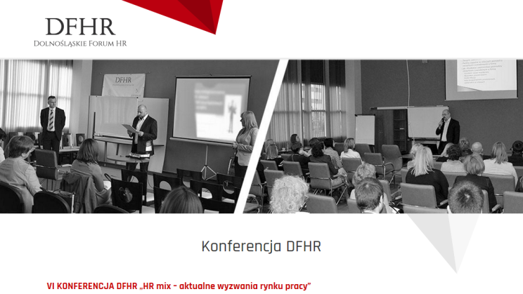 23.05.2018 V Konferencja Dolnośląskie Forum HR DFHR 2018 HR mix – aktualne wyzwania rynku pracy Wrocław 