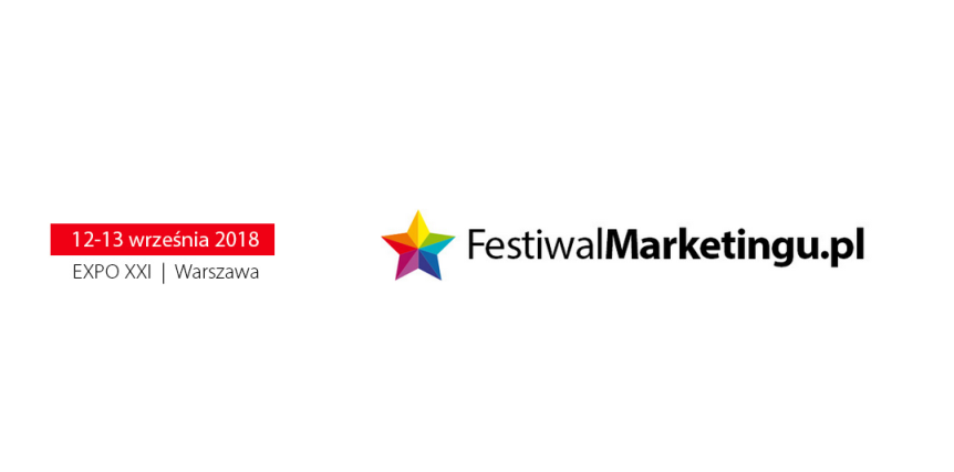 12-13.09.2018 Festiwal Marketingu 2018 Warszawa 