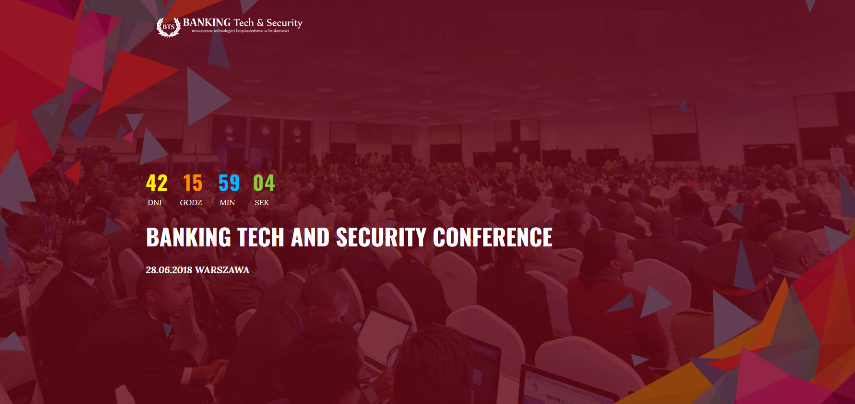 28.06.2018 Konferencja Banking Tech i Security 2018 Warszawa 