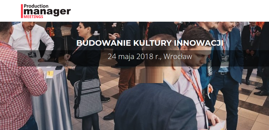 24.05.2018 Konferencja Budowanie Kultury Innowacji 2018 Wrocław 