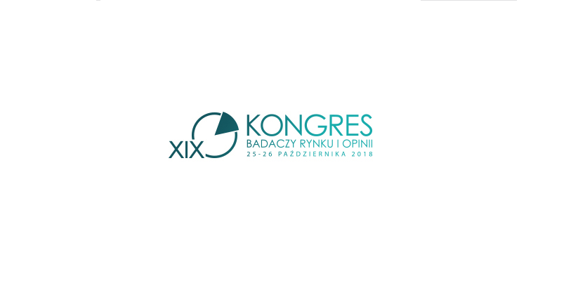 25-26.10.2018 XIX Kongres Badaczy Rynku i Opinii 2018 Warszawa 