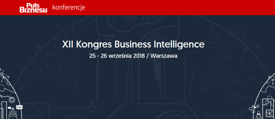 25-26.09.2018 XII Kongres Business Intelligence 2018 Warszawa 