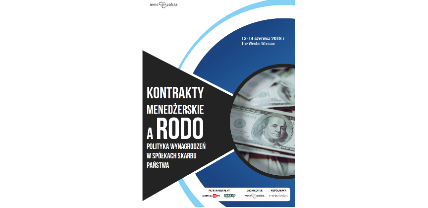 13-14.06.2018 Konferencja Kontrakty menedżerskie a RODO - polityka wynagrodzeń w spółkach Skarbu Państwa 2018 Warszawa 