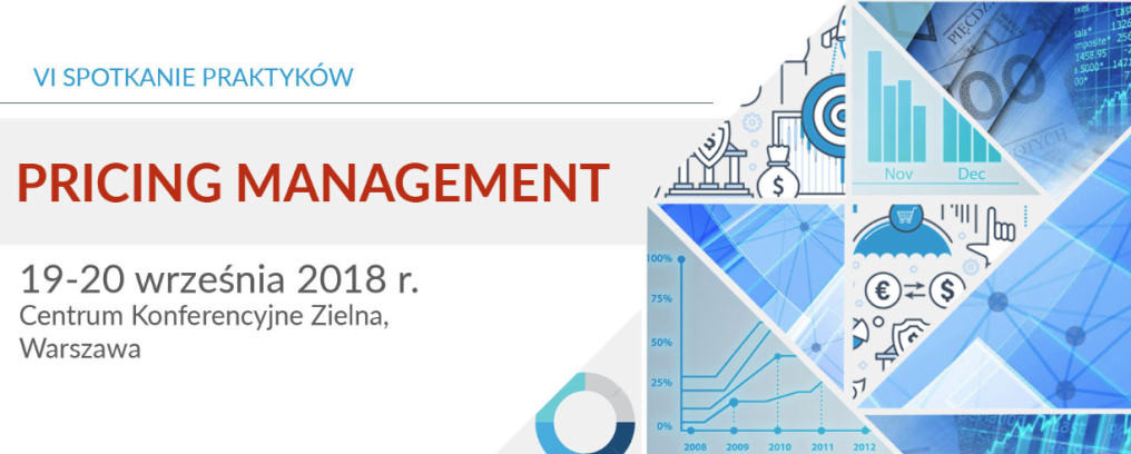 19-20.09.2018 VI Spotkanie Praktyków Pricing Management 2018 Warszawa 