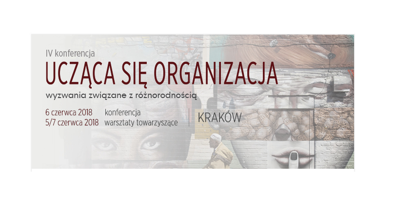 6.06.2018 IV Konferencja Ucząca się Organizacja 2018 Kraków 