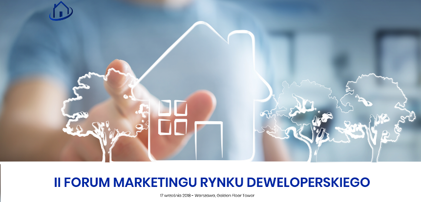 17.09.2018 II Forum Marketingu Rynku Deweloperskiego 2018 Warszawa 