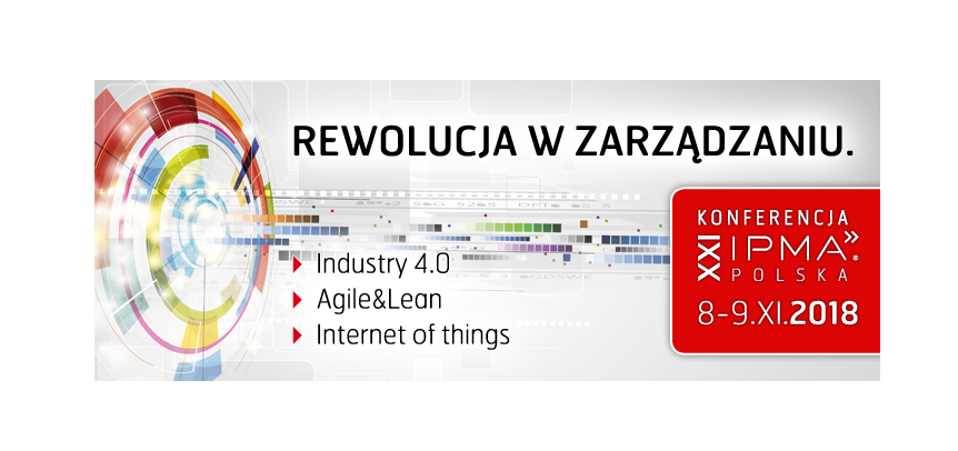 8-9.11.2018 Konferencja Industry 4.0 - Agile & Lean – Internet of Things 2018 Warszawa 