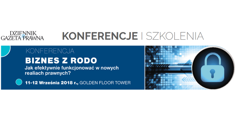 11-12.09.2018 Konferencja Biznes z RODO 2018 Warszawa 