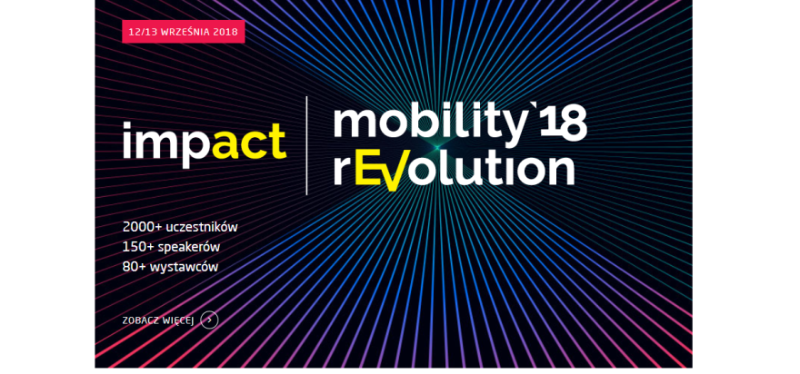 12-13.09.2018 Konferencja Impact mobility rEVolution'18 Katowice 