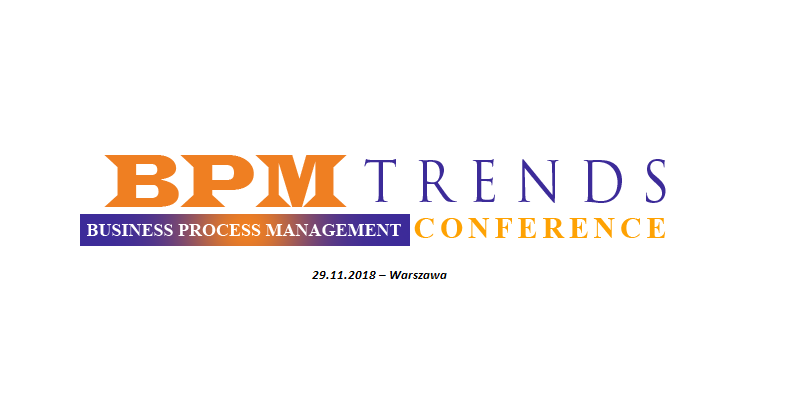 29.11.2018 Konferencja BPM Trends 2018 Warszawa 